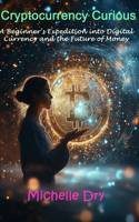 Cryptocurrency Curious