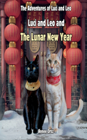Luci and Leo and The Lunar New Year: February Adventures(The Adventures of Luci and Leo)