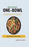Delicious One-Bowl Vegetarian Soups
