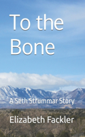 To the Bone