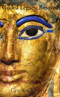 Gilded Legacy, Revived