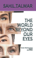 World beyond our eyes