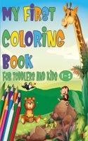 My First Coloring Book For Toddlers And Kids 1-3
