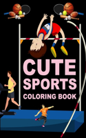 Cute Sports Coloring Book: Sports Coloring Book For Kids