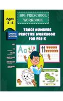 Big Preschool Workbook Trace Numbers Practice Workbook for: An Inspirational Activity Book for Kindergarten and kids to Motivate, Encourage and Build Confidence, Line Tracing, Letters, numbres, maze, dot-to-d