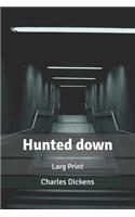 Hunted down: Larg Print