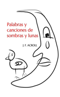 Palabras y canciones de sombras y lunas