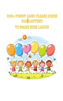 200+ Funny (and Clean) Jokes Guaranteed to Make Kids Laugh