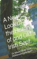 A New Look at the History of and Old Irish Sept.