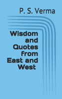 Wisdom and Quotes from East and West