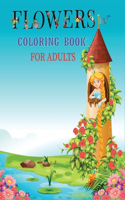 Flowers Coloring Book for Adults: A great way to relax, unwind, and let your creativity flow