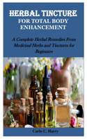 Herbal Tincture for Total Body Enhancement