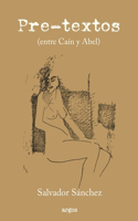 Pre-textos (entre Caín y Abel)