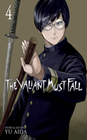 The Valiant Must Fall Vol. 4: (4 The Valiant Must Fall)