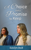Choice With A Promise To Keep