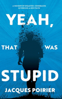 Yeah, That Was Stupid