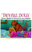 Trouble Dolls