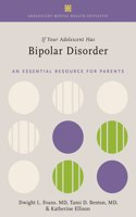 If Your Adolescent Has Bipolar Disorder 2nd Edition