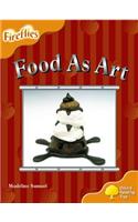 Oxford Reading Tree: Level 6: Fireflies: Food as Art: (Oxford Reading Tree)