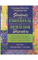 Creating Effective Programs for Students with Emotional and Behavior Disorders: Interdisciplinary Approaches for Adding Meaning and Hope to Structure and Behavior Change Interventions