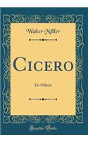 Cicero: de Officiis (Classic Reprint)