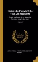 Histoire De L'armée Et De Tous Les Régiments
