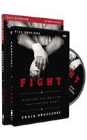 Fight Study Guide with DVD: Winning the Battles That Matter Most