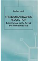 Russian Reading Revolution: Print Culture in the Soviet and Post-Soviet Eras(Studies in Russia and East Europe)