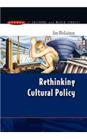 Rethinking Cultural Policy
