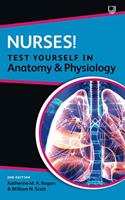 Nurses! Test Yourself in Anatomy and Physiology