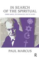 In Search of the Spiritual: Gabriel Marcel, Psychoanalysis and the Sacred