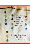Junee 15, 2019. Notes in the cave. Boston.