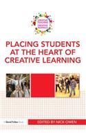 Placing Students at the Heart of Creative Learning
