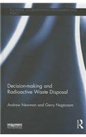 Decision-making and Radioactive Waste Disposal