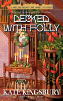 Decked with Folly: (17 A Special Pennyfoot Hotel Myst)