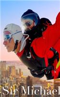 Sir Michael Skydive Writing drawing Journal: Sir Michael Artist writting drawing Skydive Journal