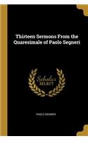 Thirteen Sermons From the Quaresimale of Paolo Segneri