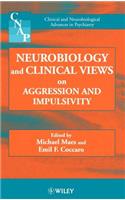 Neurobiology and Clinical Views on Aggression and Impulsivity