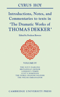 Introductions, Notes and Commentaries to Texts in 'The Dramatic Works of Thomas Dekker'