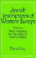 Jewish Inscriptions of Western Europe: Volume 1, Italy (excluding the City of Rome), Spain and Gaul