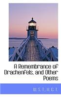 A Remembrance of Drachenfels, and Other Poems