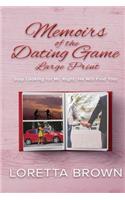 Memoirs of the Dating Game (Large Print)