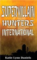 Supervillain Hunters, International
