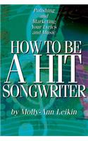 How to Be a Hit Songwriter