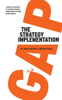 The Strategy Implementation Gap
