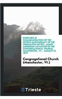 Exercises in Commemoration of the Fiftieth Anniversary of the Ordination of REV. James Anderson as Pastor of the Congregational Church, Manchester, VT., August 12, 1879