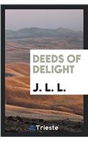 Deeds of Delight