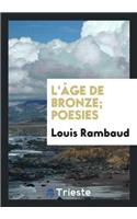 L'Âge de Bronze; Poesies