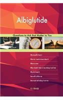 Albiglutide 563 Questions to Ask that Matter to You