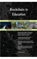 Blockchain in Education Complete Self-Assessment Guide